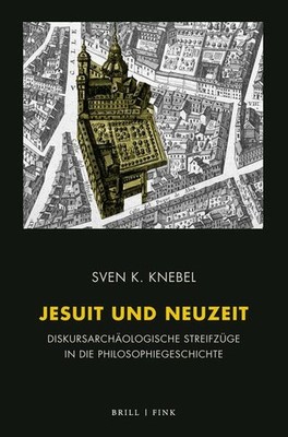 Jesuit und Neuzeit | Sven K. K. Knebel | 2024 | deutsch