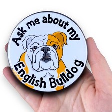 Red English Bulldog Magnet Ask About My Dog Pet Decor Gift Handmade 3.5"