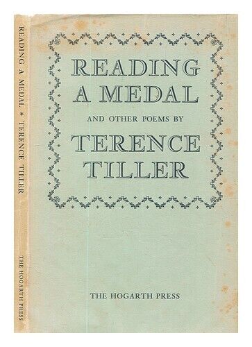 TILLER, TERENCE (1916-1987) Reading a medal, and other poems 1957 First Edition - Foto 1 di 1