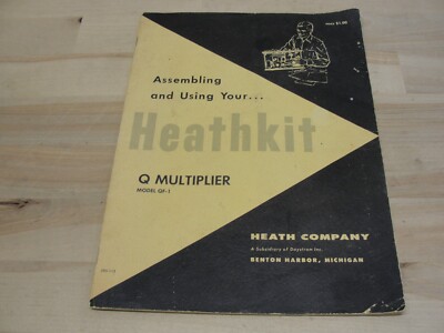 VINTAGE ASSEMBLING AND USING YOUR HEATHKIT Q MULTIPLIER MODEL QF-1