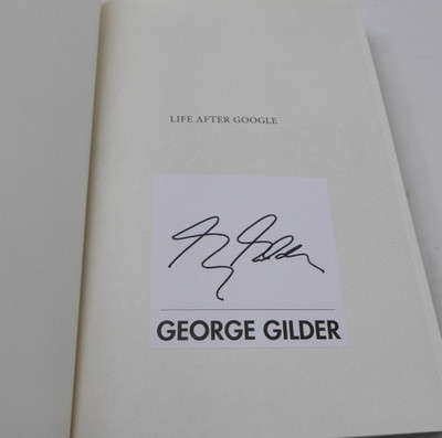 SIGNED Life after Google The Fall Big Data & Rise... by George Gilder (HC, 2018)