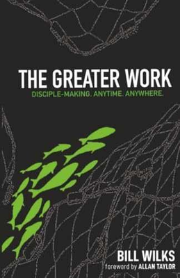#ad The Greater Work: Disciple Making. Anytime. Paperback by Wilks Bill Good $6.77