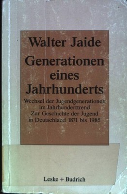 Generationen eines Jahrhunderts: Wechsel der Jugendgenerationen im Jahrhunderttr