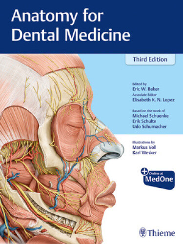 Anatomy for Dental Medicine by Eric W. Baker