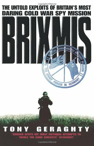 Brixmis: The Untold Exploits of Britain's Most Daring Cold War Spy Mission By T