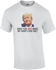 ¿Este culo hace que mi camisa se vea grande? (anti Trump)