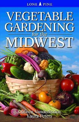 vegetable gardening for midwest by laura peters **mint condition