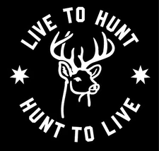 Vinyl Decal for Window - Live to Hunt, Hunt to Live (Deer - Buck)