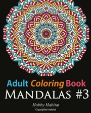 Adult Coloring Book: Mandalas 3: Coloring Book For Adults Featuring 50 Bea...