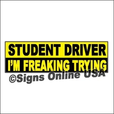 Student Driver I'm Freaking Trying MAGNETIC Bumper Sticker New Driver patience