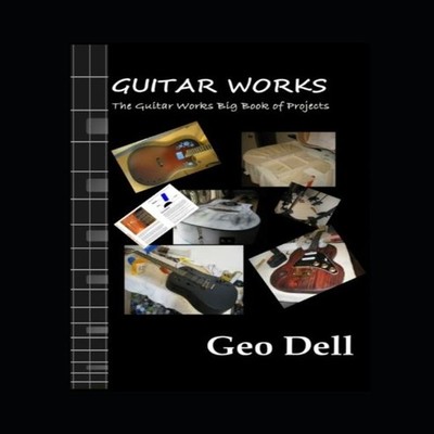 The Guitar Works Big Book of Projects Geo Dell Paperback Amazon D