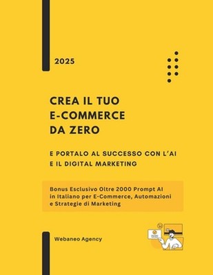 Crea il Tuo E-commerce da Zero e Portalo al Successo con l'AI e il Digital Marke