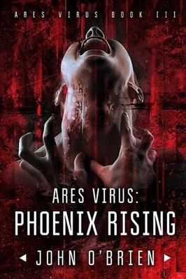 ARES Virus: Phoenix Rising by John O'Brien (English) Paperback Book