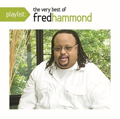 Fred Hammond - Playlist: The Very Best of Fred Hammond [New CD]