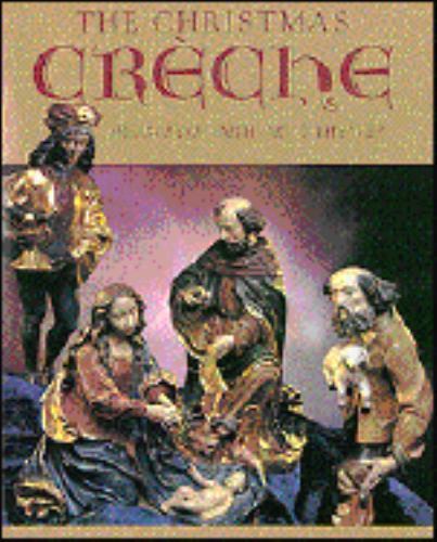 The Christmas Creche: Treasure of Faith, Art, and Theater  HARDBOUND BOOK  NEW - Picture 1 of 1