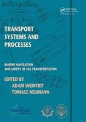 Transport Systems and Processes : Marine Navigation and Safety of Sea Transpo...