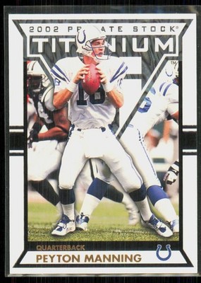 2002 Pacific Private Stock Titanium Peyton Manning Indianapolis Colts #45