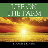 Stanley J Scherr | Life On The Farm | Taschenbuch | Englisch (2016)