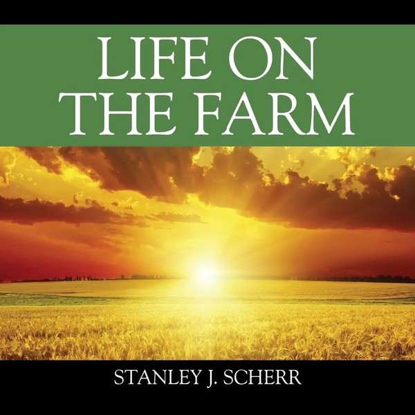 Stanley J Scherr | Life On The Farm | Taschenbuch | Englisch (2016)-image