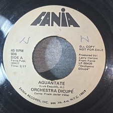 Orchestra Dicupe Aguantate / El Viejo Alonso FANIA 606 VG #5562