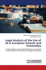 Legal Analysis of the Use of AI in European Schools and Universities by Jaber Mo