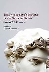 Fate of Saul's Progeny in the Reign of David by Cephas Tushima (2012, Trade ...