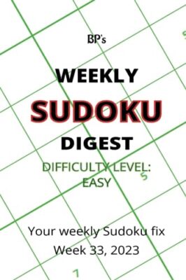 Pritchard - BP'S WEEKLY SUDOKU DIGEST - SCHWIERIGKEIT EINFACH - WOCHE 33 202 - J555z