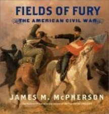 Fields of Fury - The American Civil War - Paperback By James M. McPherson - GOOD