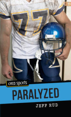 Paralyzed (Orca Sports) - Paperback By Rud, Jeff - GOOD