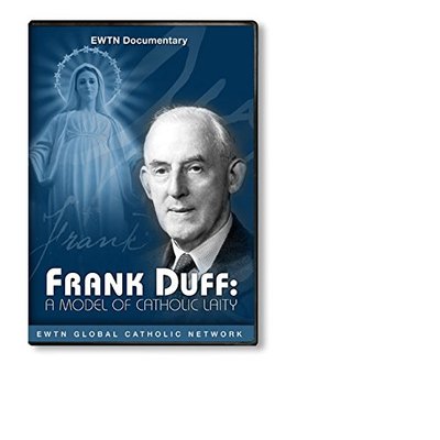 FRANK DUFF: A MODEL OF CATHOLIC LAITY:AN EWTN 1-DISC DVD