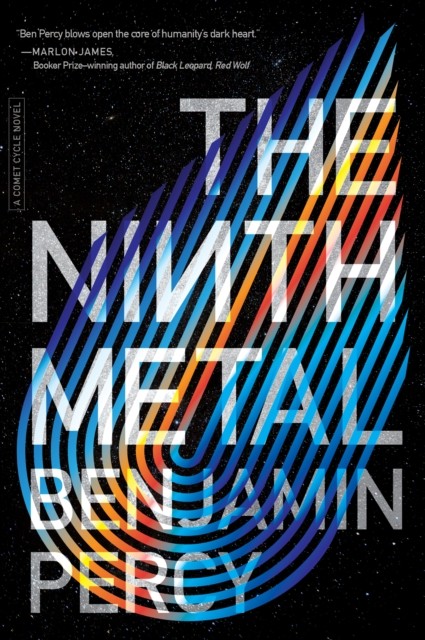 The Ninth Metal by Benjamin Percy HARDBACK 9780358331537