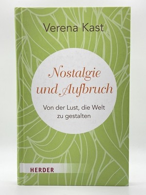 Nostalgie und Aufbruch von Verena Kast | Buch gebunden Zustand sehr gut