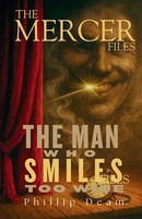 The Mercer Files The Man Who Smiles Too Wide Phillip Deam Taschenbuch Englisch