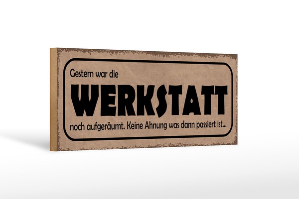 Holzschild Spruch 27X10 Cm Gestern Werkstatt War AufgeräUmt Schild Wooden Sign-image