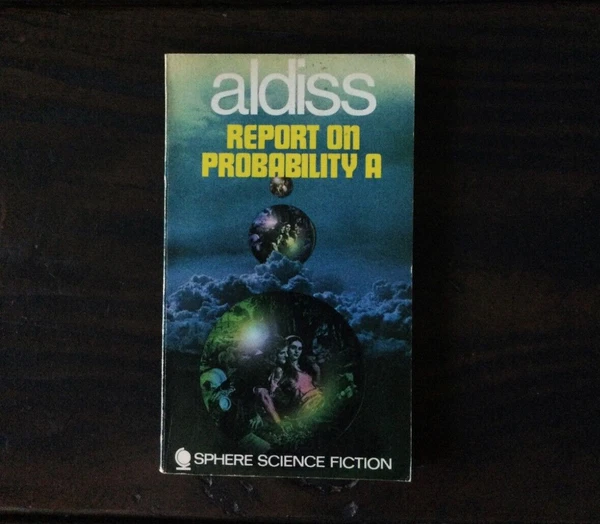Brian W. Aldiss - Report on Probability A