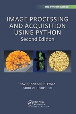 Image Processing and Acquisition Using Python by Ravishankar Chityala: New
