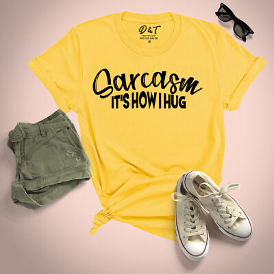 Sarcasm Its How i Hug Damen-T-Shirt Zitat Damen UK Übergröße 8-24 Tee Top