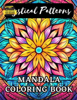 Mystical Patterns: Mandala Coloring Book: Relaxing Images to Color for Adults  