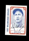 Dick Cole 1980 TCMA 1957 Milwaukee Braves authentic autographed card