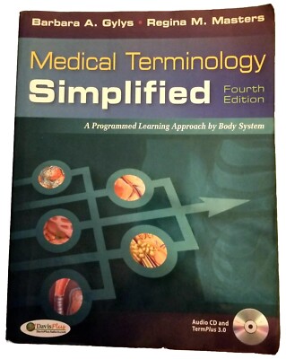Medical Terminology Simplified, A Textbook by Barbara A. Gylys. 4th Edition 