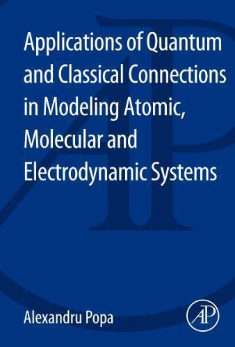 Applications of Quantum and Classical Connections in Modeling Atomic, Molecular…