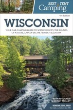 Best Tent Camping: Wisconsin: Your Car-Camping Guide to Scenic Beauty, the Sound