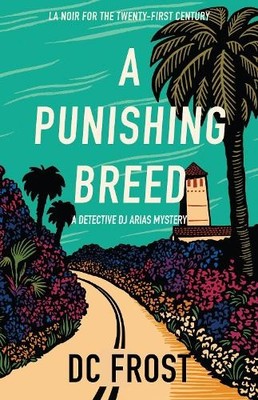 A Punishing Breed by DC Frost - 9781939096173