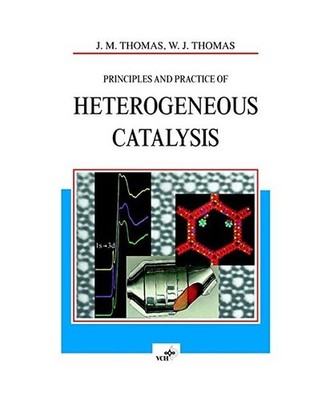 Principles and Practice of Heterogeneous Catalysis, J. M. Thomas, W. J. Thomas