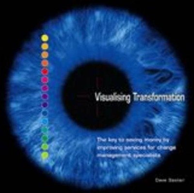 Visualising Transformation: The Key to..., Gaster, Dave