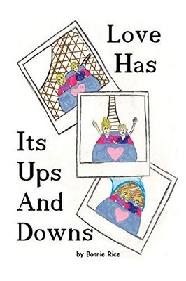 LOVE HAS ITS UPS AND DOWNS By Bonnie Rice **BRAND NEW**