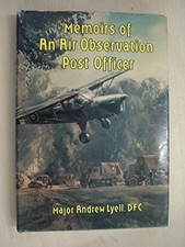 MEMOIRS OF AN AIR OBSERVATION POST OFFIC - LYELL, Andrew