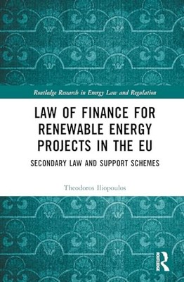 Law of Finance for Renewable Energy Projects in the EU: Secondary Law and Suppo