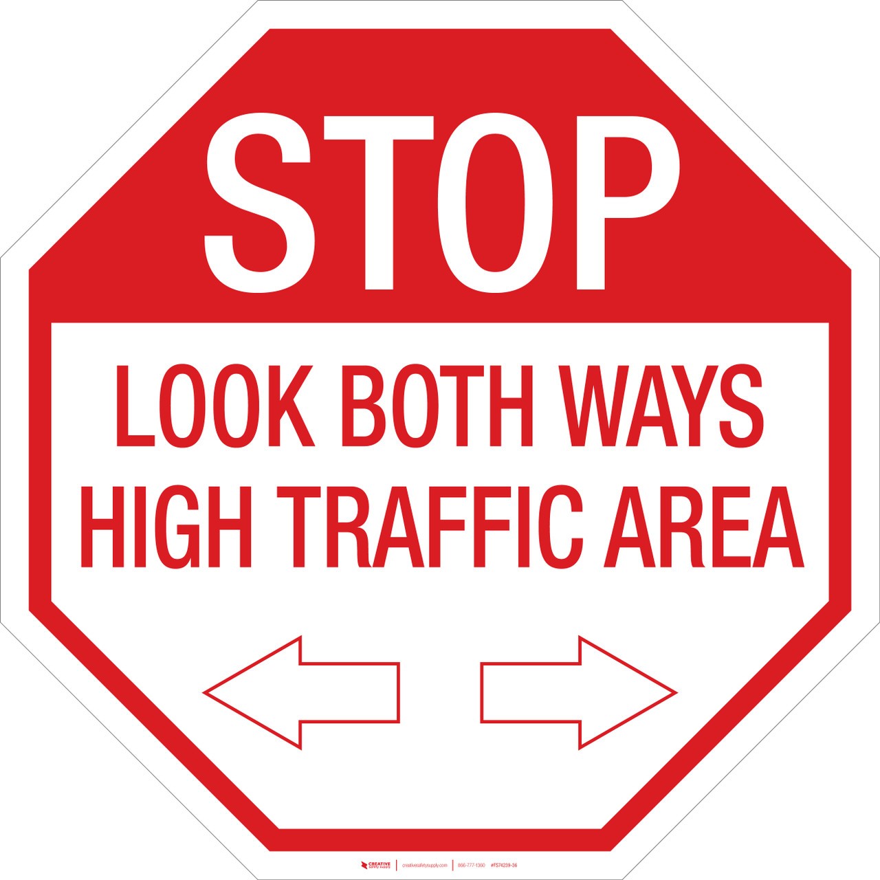 Stop: Look both Ways/High Traffic Floor Sign 12" x 12" to 48" x 48"