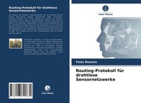 Routing-Protokoll FüR Drahtlose Sensornetzwerke Faiez Bouaziz Taschenbuch 72 S.